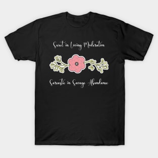 Sweet in Loving Moderation, Sarcastic in Savage Abundance T-Shirt